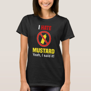 Mustard gillar inte Mustard Anti Mustard T Shirt
