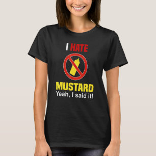 Mustard gillar inte Mustard Anti Mustard T Shirt