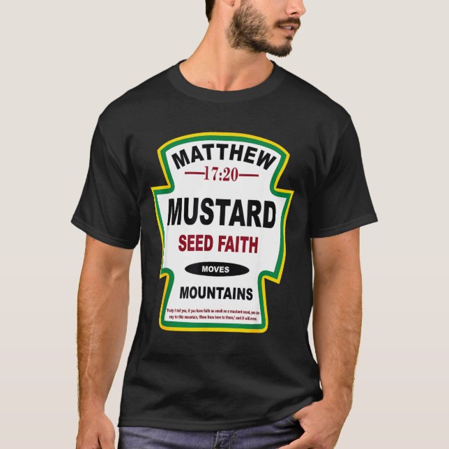 Mustard Seed Faith Matthew 17_20 Christian Condime T Shirt (Framsida)