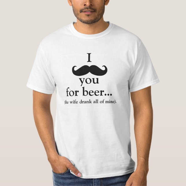 Mustasch dig för ölt-skjorta t-shirt (Framsida)