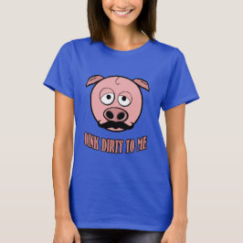 Mustaschgrisen Oink smutsar ner till mig T Shirt
