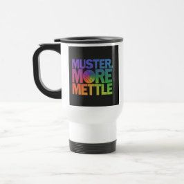"Muster more Mettle" Mug för resekaffe Resemugg