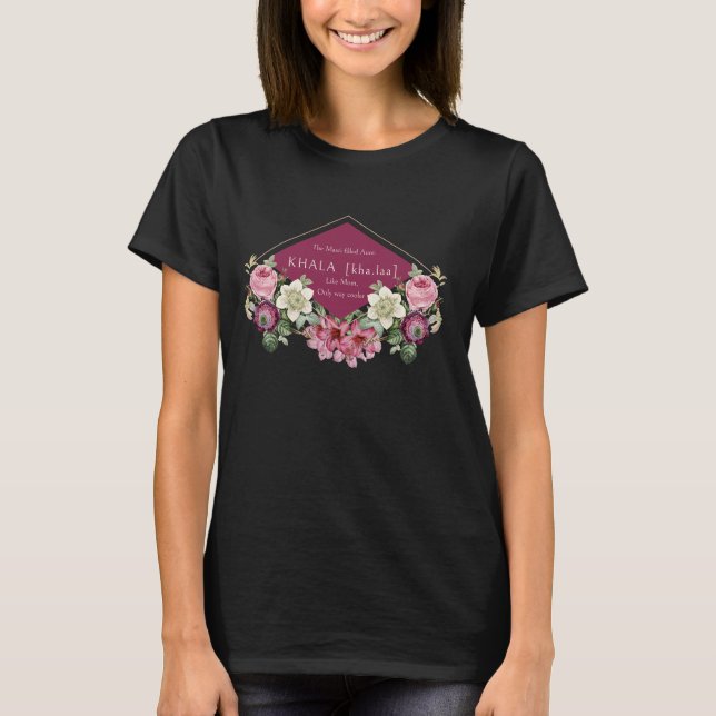 Musti-Filled Moster Khala - Precis som Mamma, enda T Shirt (Framsida)