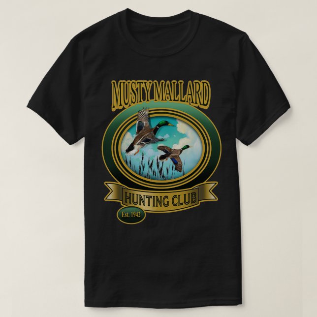 Musty Mallard Hunt Klubb T Shirt (Design framsida)