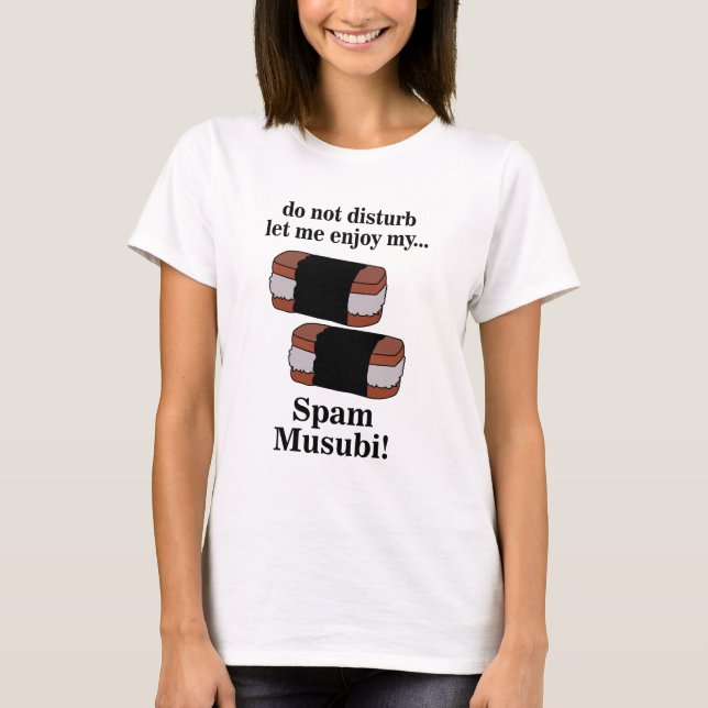 Musubi Låt mig glädjas över min skräppostmusei T Shirt (Framsida)