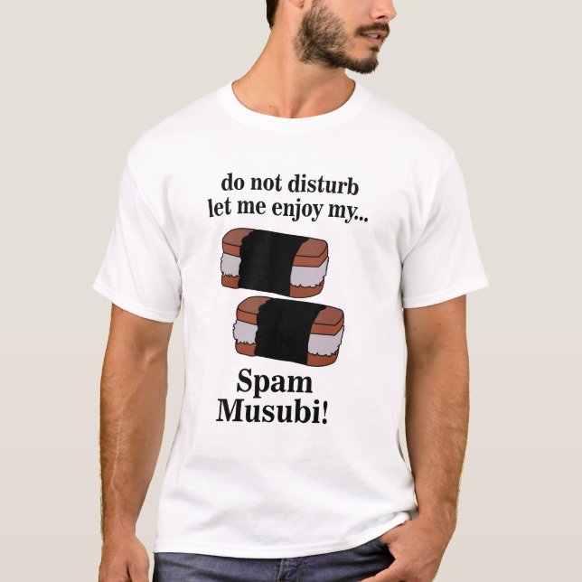 Musubi Låt mig glädjas över min skräppostmusei T Shirt (Framsida)