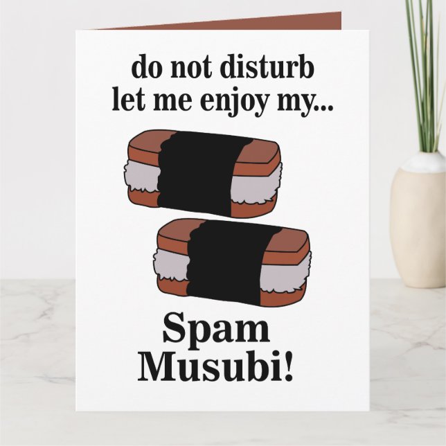 Musubi Låt mig njuta av min Spam Musubi  Kort (Framsida)