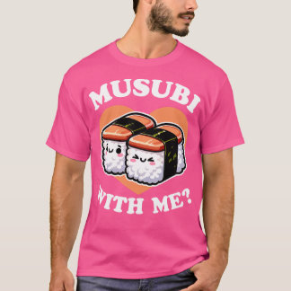 Musubi with Me Spam Musubi T Shirt