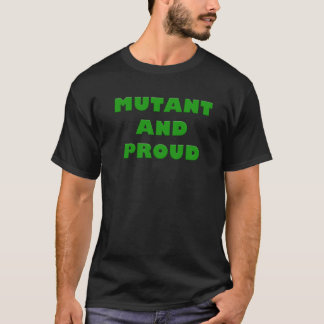"Mutant och stolt" dräktslogan Tee Shirt
