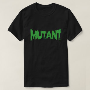 MUTANT T SHIRT