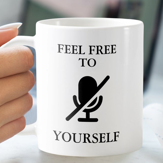 "Mute Yourself"-citat Kaffemugg (Skapare uppladdad)