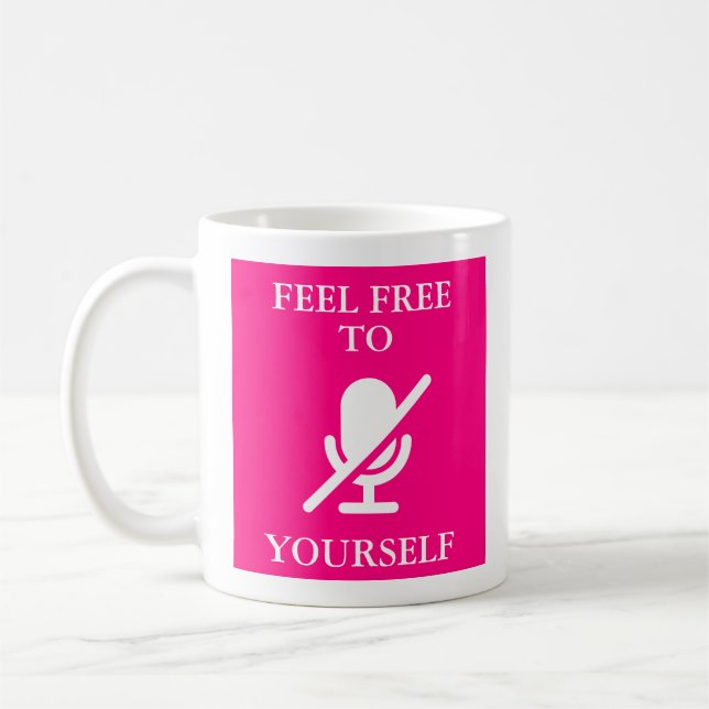 "Mute Yourself"-citat på Rosa Kaffemugg (Vänster)