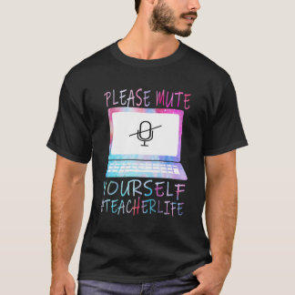 Mute Yourself Teacher Life 2020 Virtuell Lea T Shirt