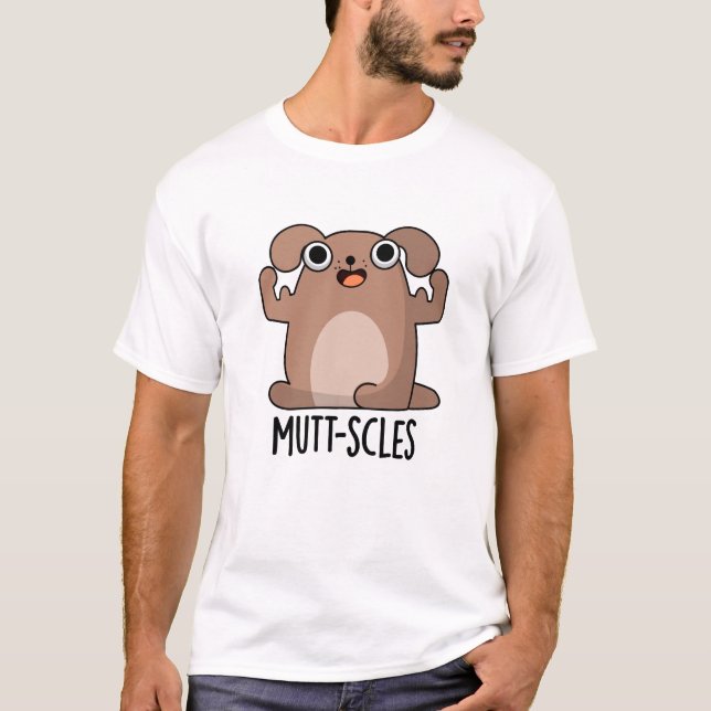 Mutt-scles Funny Animal Hund Pun T Shirt (Framsida)