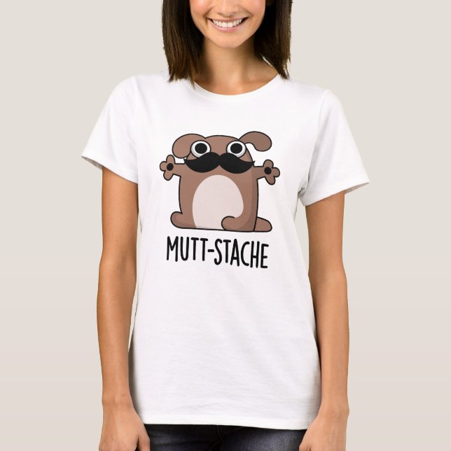 Mutt-stache Rolig hund Mustache Pun T Shirt (Framsida)