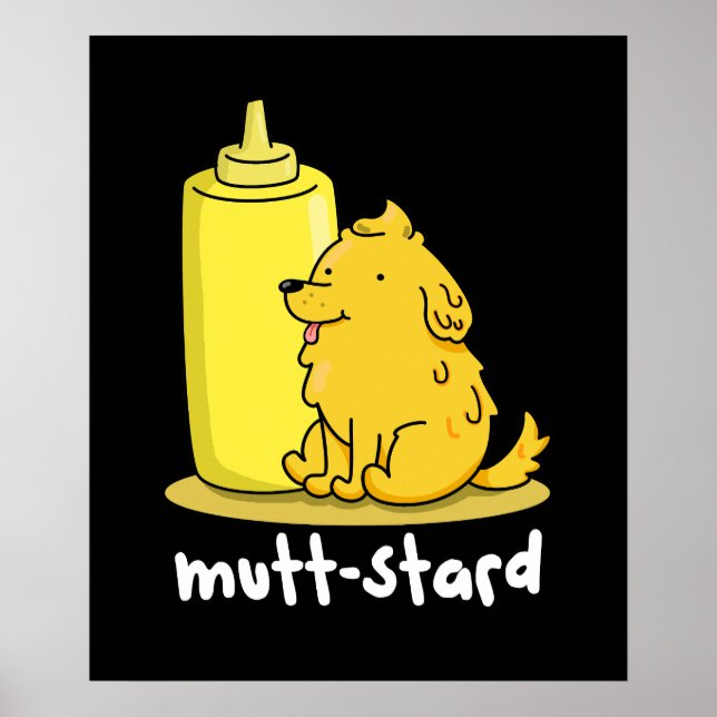 Mutt-stard Funny Doggy Mustard Pun Mörk BG Poster (Framsidan)
