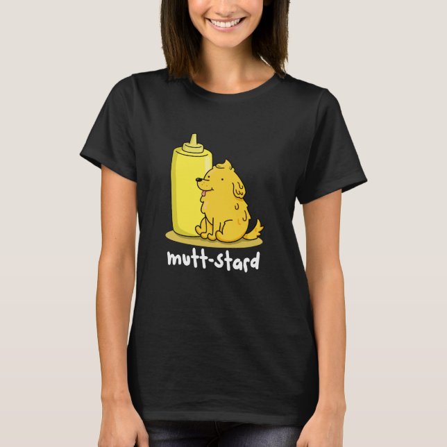 Mutt-stard Funny Doggy Mustard Pun Mörk BG T Shirt (Framsida)
