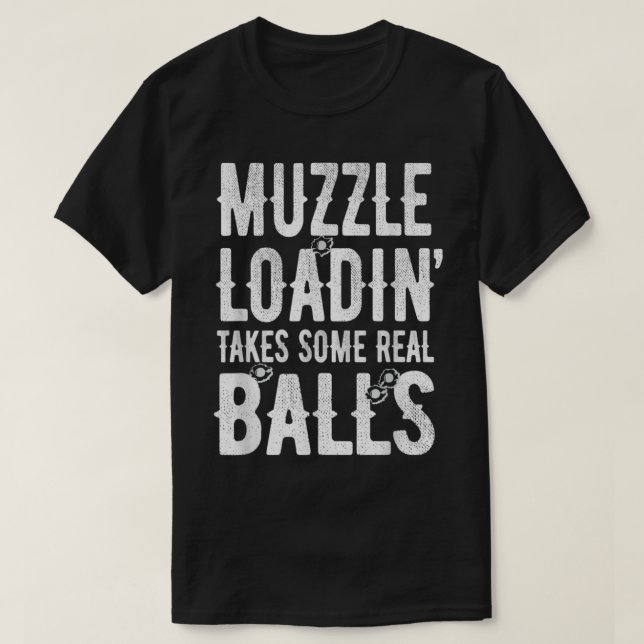 Muzzle Loading tar Bollar, Funny Muzzleload Hunte T Shirt (Design framsida)