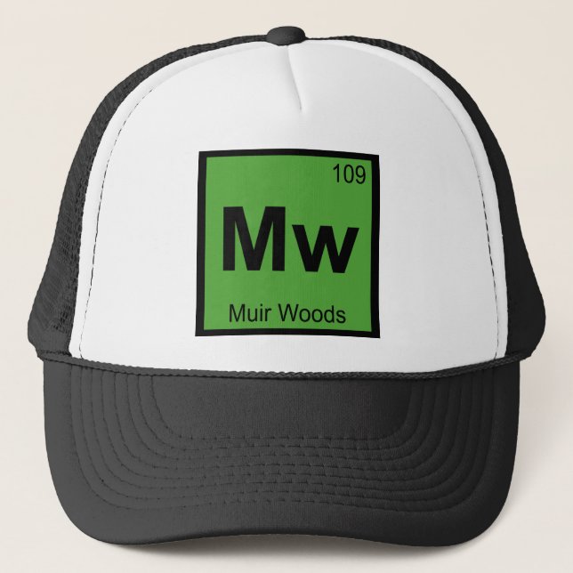 Mw - Muir Woods kemi periodiska systemets symbol Truckerkeps (Framsida)