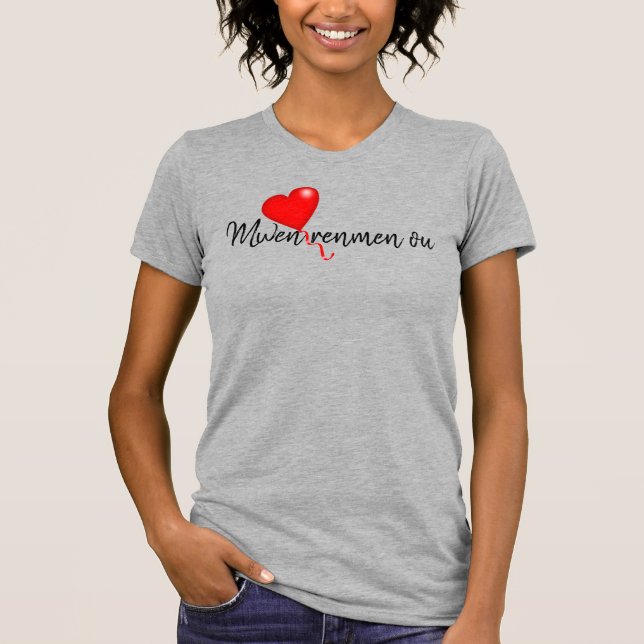 "Mwen renmen ou" t-shirt femme avec coeur (Framsida)