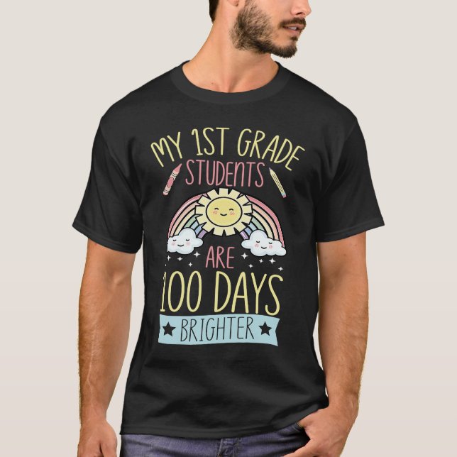 My 1st Grade Students Are 100 Days Brighter For Te T Shirt (Framsida)