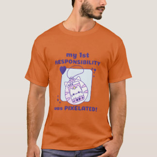 my 1st Responsibility was Pielated Cat Gamer girl T Shirt