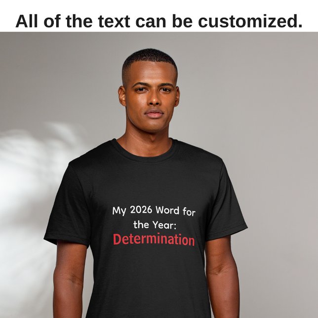 My 2026 Word Of The Year: Determination Black  T Shirt (New Year's Word of the Year goal: Determination)