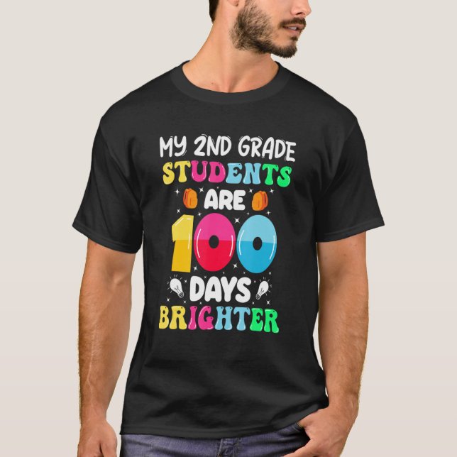My 2nd Grade Students Are 100 Days Brighter 100th  T Shirt (Framsida)