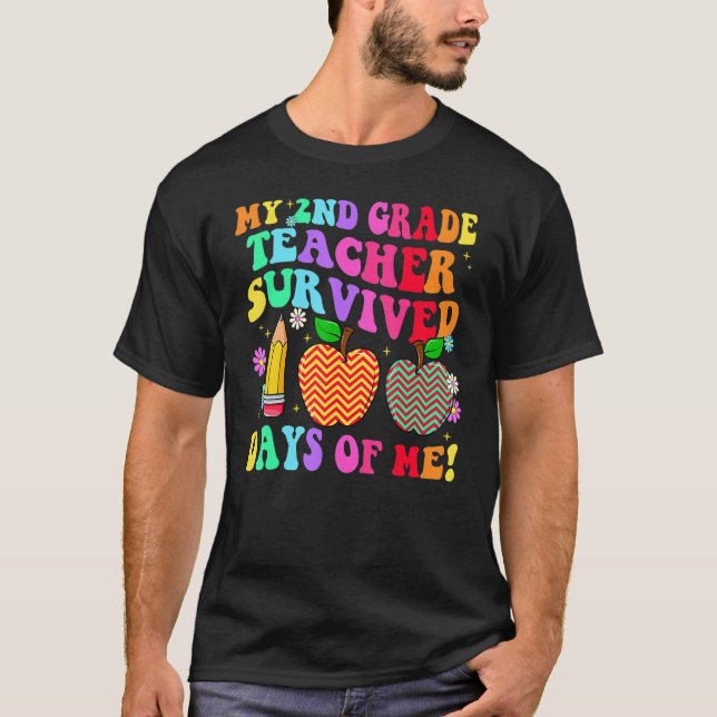 My 2nd Grade Teacher Survived 100 Days Of Me Groov T Shirt (Framsida)