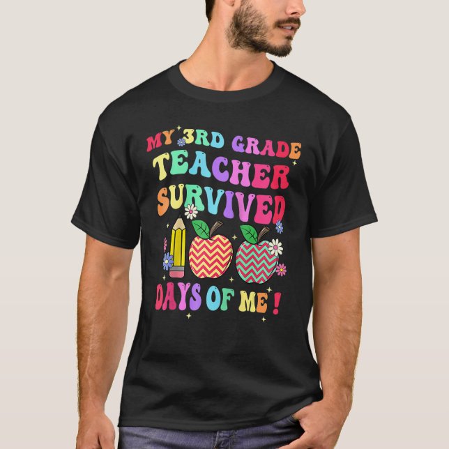My 3rd Grade Teacher Survived 100 Days Of Me Funny T Shirt (Framsida)