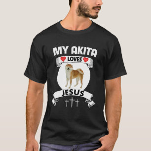My Akita Kärlek Jesus Christian Family Hundägare M T Shirt