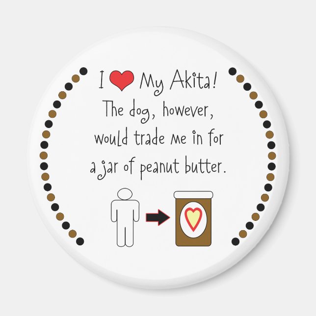 My Akita Kärlek Peanut Butter Magnet (Framsidan)
