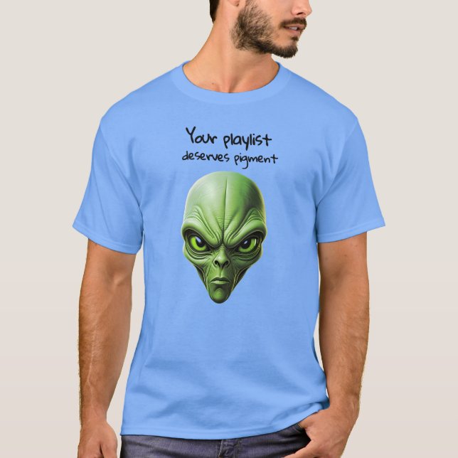 "My alien and My playlist" music vibes design T Shirt (Framsida)