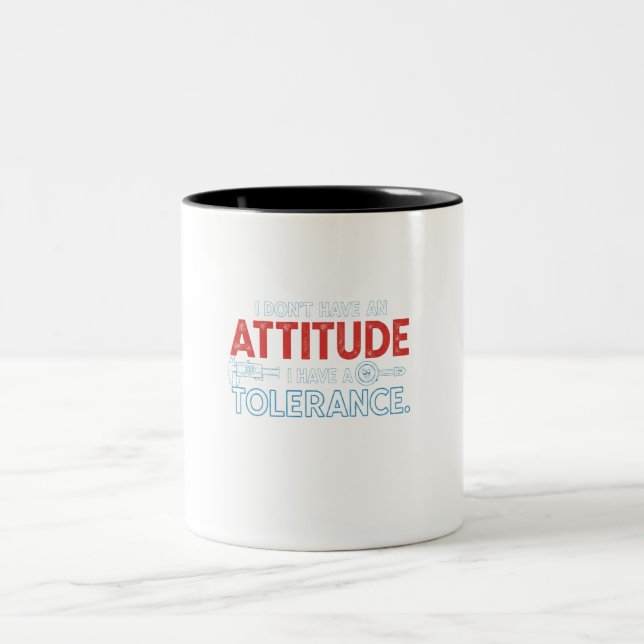 My Attitude Depends On Your Tolerance Två-Tonad Mugg (Center)