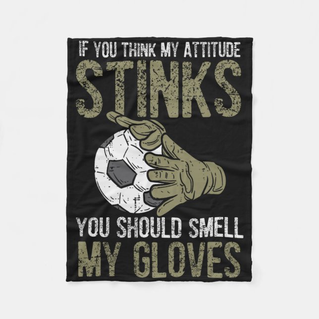My Attitude Stinks Gloves Soccer Football Goalie G Fleecefilt (Framsidan)