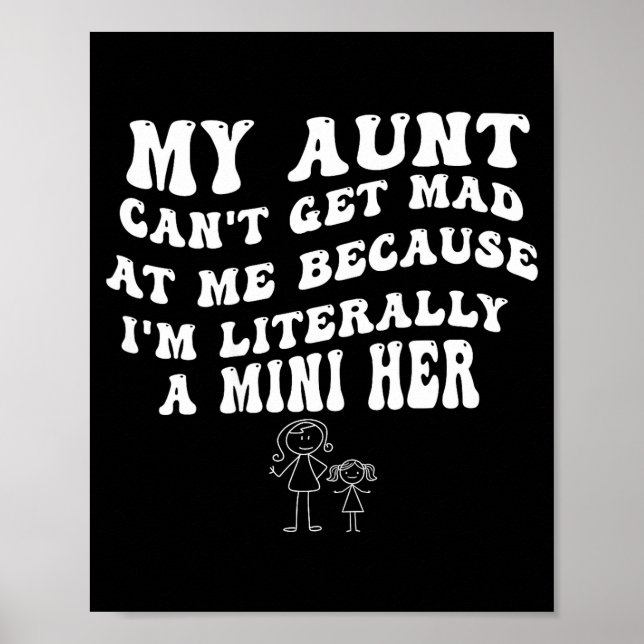 My Aunt Can't Get Mad At Me Because I'm Literally  Poster (Framsidan)