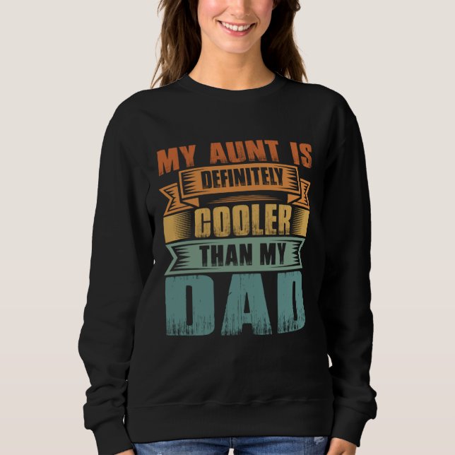 My Aunt Is Definitely Cooler Than My Dad Auntie Ni T Shirt (Framsida)
