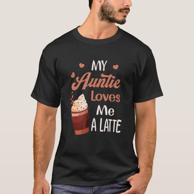 My Auntie Loves Me A Latte Aunt  Food Pun Baby T Shirt (Framsida)