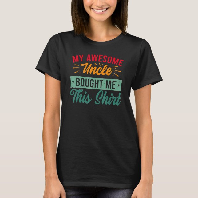 My Awesome Uncle Bought Me This Shirt - Funny Neph T (Framsida)