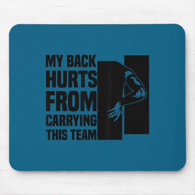 My Back Hurts From Carrying This Team Funny Humor  Musmatta (Framsidan)