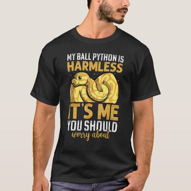 My Ball Python Is Harmless  Snake  Men Women T Shirt (Framsida)