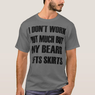 My Beard Hiss Skirts Classic TShirt T Shirt