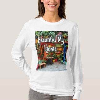 My Beautiful Home  T Shirt