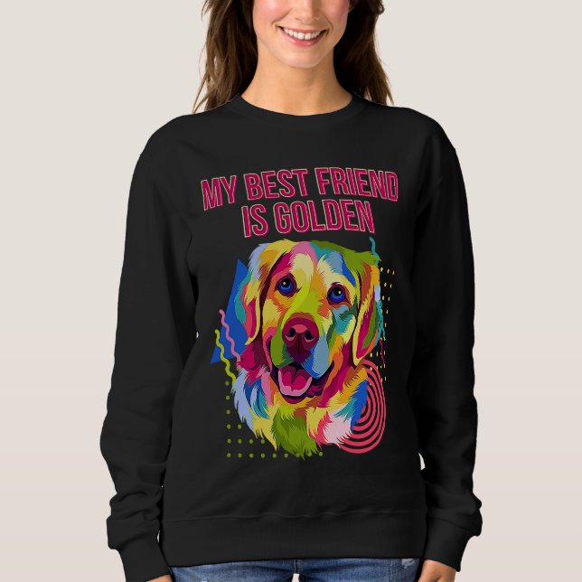 My Best Friend Is Golden  Golden Retriever Humor T Shirt (Framsida)
