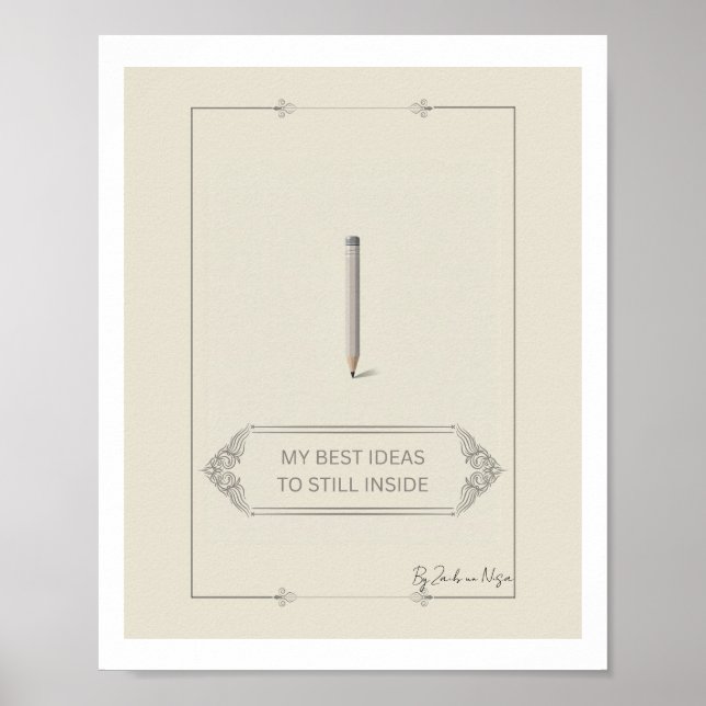 My Best Ideas Are Still Inside Poster (Framsidan)