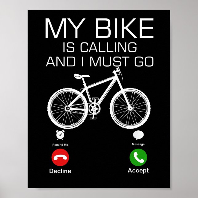 My Bike Is Calling And I Must Go Bicycle For Biker Poster (Framsidan)