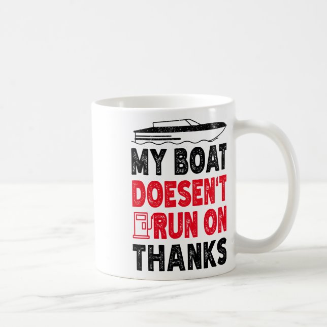 My Boat Doesen't Run On Thanks Boating Sayings Boa Kaffemugg (Höger)