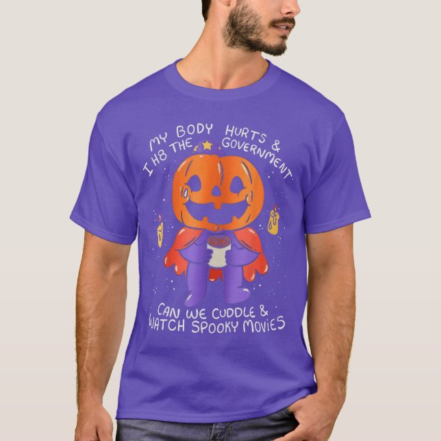 My Body Hurts I H8 The Government Funny Pumpkin Ha T Shirt (Framsida)