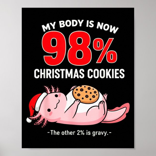 My Body Is 98% Christmas Cookies Funny Axolotl Paj Poster (Framsidan)