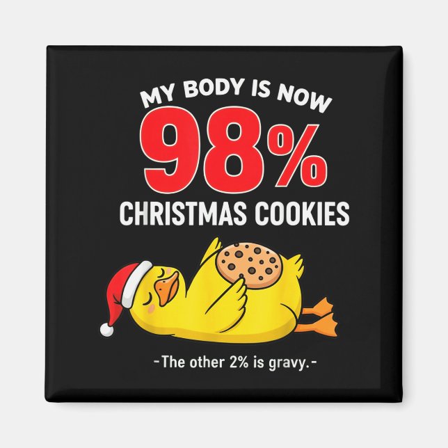 My Body Is 98% Christmas Cookies Funny Duck Pajama Magnet (Framsidan)